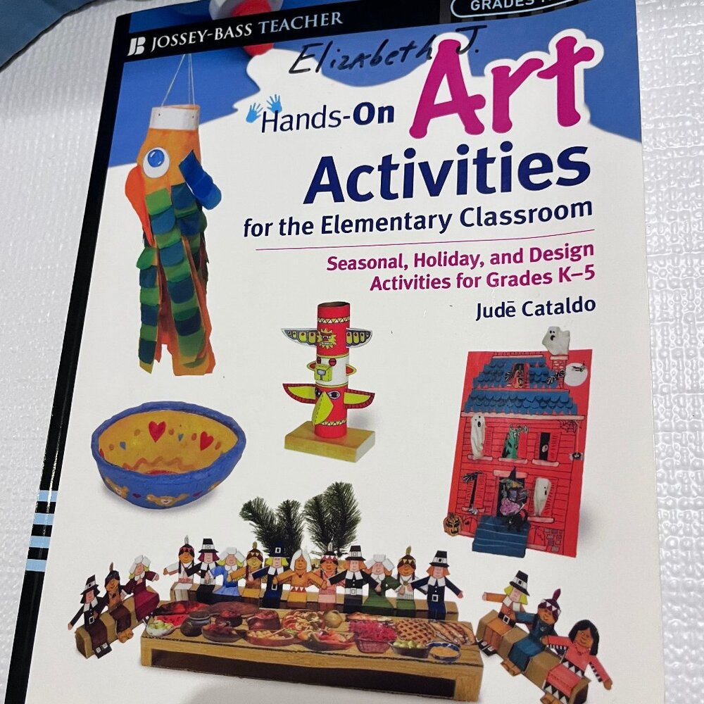 Hands On Art Activities for Elementary Classroom Book Grades K - 5 Jossey-Bass